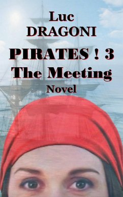 Pirates 3.The Meeting (eBook, ePUB) - Dragoni, Luc