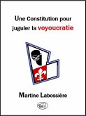 Une constitution pour juguler la voyoucratie (eBook, ePUB) Une constitution pour juguler la voyoucratie (eBook, ePUB)