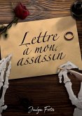 Lettre a mon assassin (eBook, ePUB)