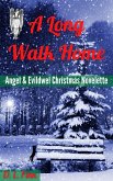 A Long Walk Home: A Christmas Novelette (eBook, ePUB) A Long Walk Home: A Christmas Novelette (eBook, ePUB)