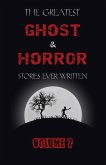 Greatest Ghost and Horror Stories Ever Written: volume 7 (30 short stories) (eBook, ePUB) Greatest Ghost and Horror Stories Ever Written: volume 7 (30 short stories) (eBook, ePUB)