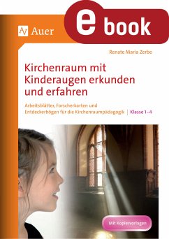 Kirchenraum mit Kinderaugen erkunden und erfahren (eBook, PDF) - Zerbe, Renate Maria