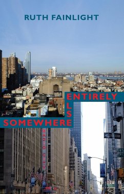 Somewhere Else Entirely (eBook, ePUB) - Fainlight, Ruth