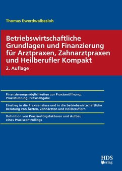 Cover Betriebswirtschaftliche Grundlagen und Finanzierung für Arztpraxen, Zahnarztpraxen und Heilberufler Kompakt (eBook, PDF)