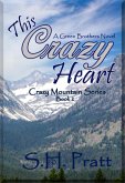 This Crazy Heart (Crazy Mountain Series, #2) (eBook, ePUB)
