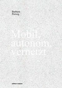 Mobil, autonom, vernetzt