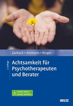 Achtsamkeit für Psychotherapeuten und Berater - Zarbock, Gerhard;Ammann, Axel;Ringer, Silka