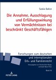 Die Annahme, Ausschlagung und Erfüllungswirkung von Vermächtnissen bei beschränkt Geschäftsfähigen