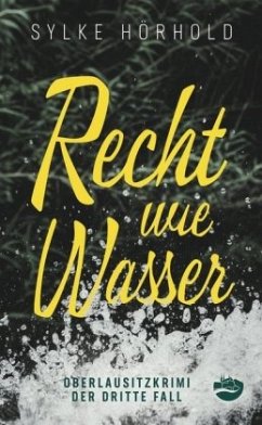 Recht wie Wasser - Hörhold, Sylke