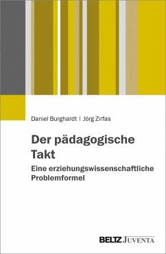 Cover Der pädagogische Takt. Eine erziehungswissenschaftliche Problemformel