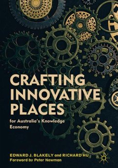 Crafting Innovative Places for Australia¿s Knowledge Economy - Blakely, Edward J.;Hu, Richard