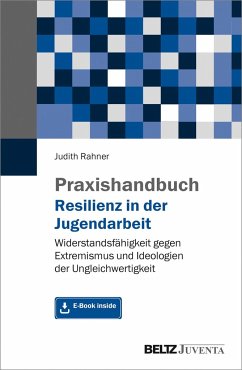 Praxishandbuch Resilienz in der Jugendarbeit - Rahner, Judith