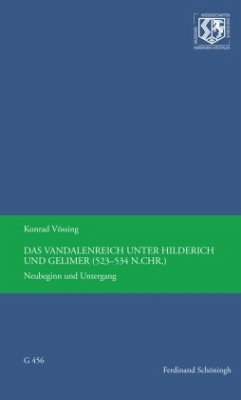 Das Vandalenreich unter Hilderich und Gelimer (523-534 n. Chr.) - Vössing, Konrad