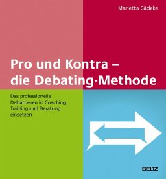 Pro und Kontra - die Debating-Methode - Gädeke, Marietta