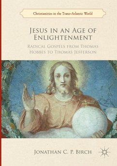 Jesus in an Age of Enlightenment - Birch, Jonathan C. P.
