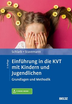 Einführung in die KVT mit Kindern und Jugendlichen - Schlarb, Angelika A.;Stavemann, Harlich H.