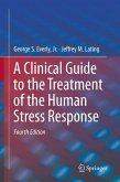 A Clinical Guide to the Treatment of the Human Stress Response