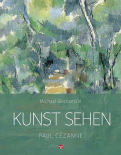 Kunst sehen - Paul Cézanne - Bockemühl, Michael