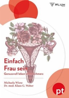 Einfach Frau sein - Wiese, Michaela;Weber, Klaus G.