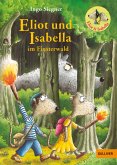 Eliot und Isabella im Finsterwald / Eliot und Isabella Bd.4