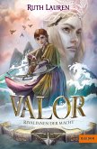 Rivalinnen der Macht / Valor Bd.2