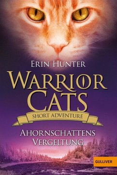 Ahornschattens Vergeltung / Warrior Cats - Short Adventure Bd.5 - Hunter, Erin