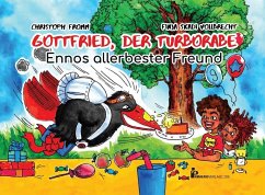 Gottfried, der Turborabe, Ennos allerbester Freund - Fromm, Christoph