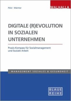 Digitale (R)Evolution in Sozialen Unternehmen - Pölzl, Alois;Wächter, Bettina