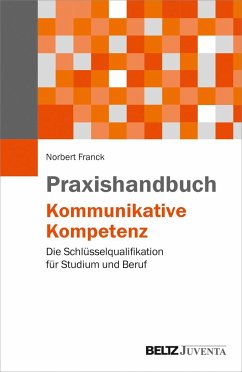 Praxishandbuch Kommunikative Kompetenz - Franck, Norbert