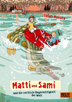 Matti und Sami und die verflixte Ungerechtigkeit der Welt / Matti und Sami Bd.2 - Naoura, Salah