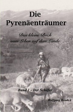 Die Pyrenäenträumer / Die Pyrenäenträumer- Der Schäfer - Bendick, Wolfgang