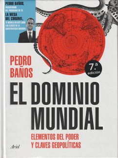 El dominio mundial : elementos del poder y claves geopolíticas - Baños Bajo, Pedro