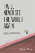 I Will Never See the World Again - Bild 1