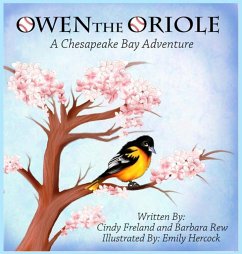 Owen the Oriole - Freland, Cindy; Rew, Barbara