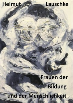 Frauen der Bildung und der Menschlichkeit (eBook, ePUB) - Lauschke, Helmut