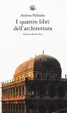I quattro libri dell'architettura I quattro libri dell'architettura