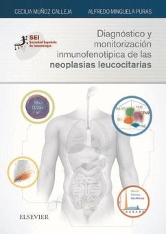 Diagnóstico y monitorización inmunofenotípica de las neoplasias leucocitarias - Muñoz Calleja, Cecilia