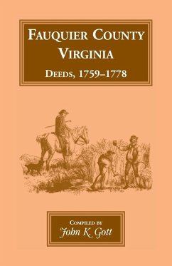 Fauquier County, Virginia Deeds, 1759-1778 - Gott, John K