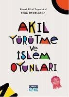 Akil Yürütme ve Islem Oyunlari - Bilal Yaprakdal, Ahmet