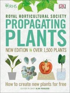 RHS Propagating Plants - Toogood, Alan; Royal Horticultural Society (DK Rights) (DK IPL)