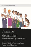 ¡Vaya lío de familia! : historias, anécdotas y sucedidos de una familia muy numerosa