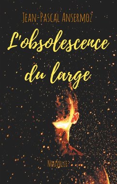 L'obsolescence du large - Ansermoz, Jean-Pascal