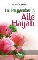 Hz. Peygamberin Aile Hayati - M. Madni Abbasi, S.