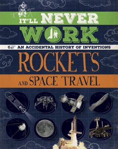 It'll Never Work: Rockets and Space Travel - Richards, Jon