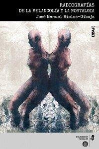 Cover Radiografías de la melancolía y la nostalgia