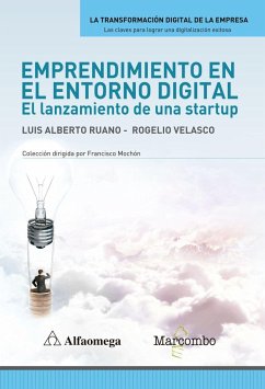 Emprendimiento en el entorno digital : el lanzamiento de una startup - Ruano, Luis Alberto; Velasco, Rogelio