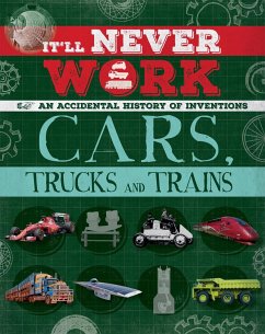 It'll Never Work: Cars, Trucks and Trains - Richards, Jon