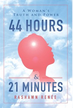 44 Hours & 21 Minutes - Renée, Rashawn