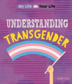 My Life, Your Life: Understanding Transgender - Head, Honor