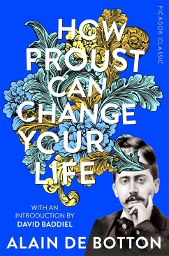 How Proust Can Change Your Life - de Botton, Alain
